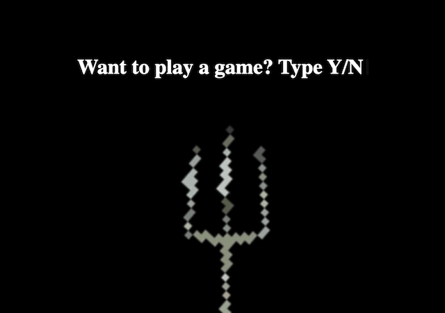 text game says do you want to play a game Y or N